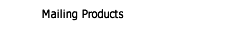 Mailing Products